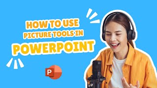 26 How to Use Picture Tools in Microsoft PowerPoint [upl. by Marchal]