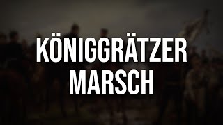 Der Königgrätzer Marsch • Beste Version [upl. by Ynot]