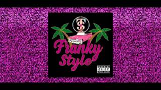 Franky Style  My Life Is Chili FULLMIXTAPE [upl. by Llenol680]