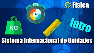 Sistema Internacional de Unidades  Introducción [upl. by Aleedis]