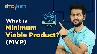 What Is MVP  Minimum Viable Product Explained With Example  Product Management  Simplilearn [upl. by Aerdnael]