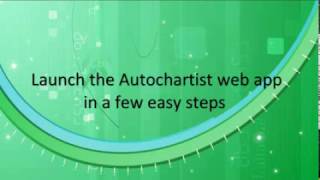 Launch the Autochartist Web App OTP Access in a few easy steps [upl. by Ragouzis405]