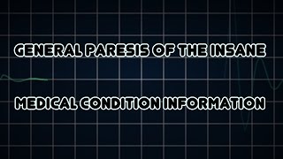 General paresis of the insane Medical Condition [upl. by Alejandrina207]