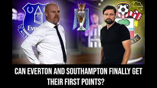 English Premier League  Can Everton amp Southampton Get On The Points Board [upl. by Fax]