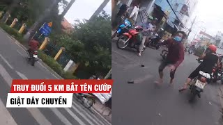 Thót tim hình sự đặc nhiệm truy đuổi 5 km bắt tên cướp giật dây chuyền [upl. by Katrina812]