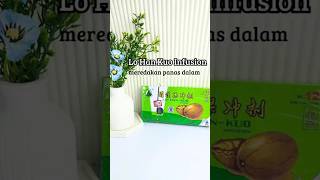 Lo Han Kuo Infusion No120 lohankuo peredapanasdalam shortvideo shorts shortsvideo [upl. by Arim957]