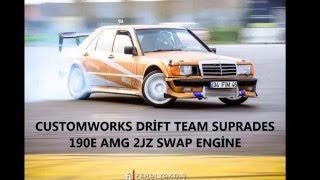 Mercedes 190E AMG  2jz swap Suprades  34 FİM 46  Drift Team [upl. by Felita]