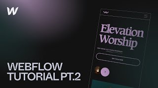 Part 2 Webflow Responsiveness amp Interactions 2021  Advanced Follow Along Tutorial [upl. by Buttaro]