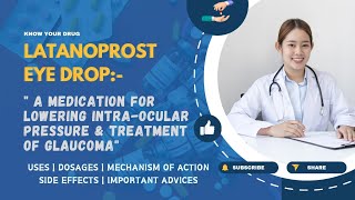 Latanoprost Eye Drops Uses Dosage Mechanism of Action Side effects and Important Advice [upl. by Ezarra]