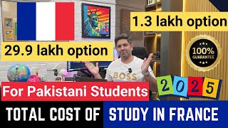 Total Cost of Study in France 2025 for Pakistani Applicants  Public vs Private University Fee [upl. by Shayne341]