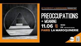 PREOCCUPATIONS  full set  Paris  11062018 [upl. by Kirimia]