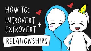 How to make Introvert Extrovert relationships work [upl. by Aneev765]