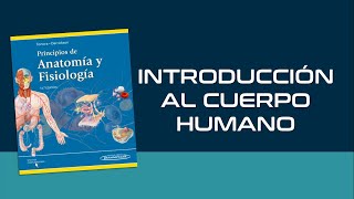 INTRODUCCIÓN AL CUERPO HUMANO  Tortora  Derrickson [upl. by Tihor]