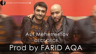 Asif Meherremov  Gece Gece Prod by FARID AQA [upl. by Shannen]