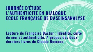 Françoise Dastur  Identité culte du moi et authenticité A propos de Claude Romano [upl. by Jarek754]