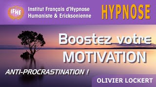 Hypnose pour BOOSTER votre MOTIVATION  Antiprocrastination [upl. by Yreved]