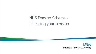 NHS Pension Scheme  Increasing your pension [upl. by Ahsima]