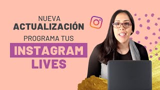 🔥 ¿Cómo programar tus LIVES de Instagram  NUEVA ACTUALIZACIÓN 2022 [upl. by Earley]