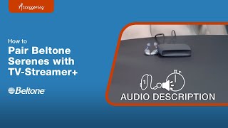 How to Pair Your Hearing Aids to TVStreamer Audio Description Version  Beltone [upl. by Liartnod]