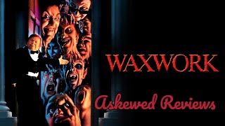 Waxwork 1988  Askewed Review [upl. by Sergu]