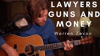 Lawyers Guns and Money  Warren Zevon Acoustic [upl. by Santos]