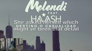 Destino o Casualidad  Melendi ft HaAsh English Lyrics [upl. by Brigitta968]