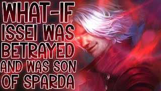 RETURN OF SPARDA amp HELLO VERGIL Whatif Issei Was Betrayed And Was The Son Of Sparda  Part 1 [upl. by Peirsen]