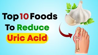 quotUltimate GuideTop 10 Foods to Help reduce URIC ACID levels in The Body  Nourish Nest [upl. by Farver]