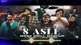 8 ASLE  Mega Drill Mashup  Ft SUKHA  Sidhu Moosewala  Imran Khan  Shubh  Divine [upl. by Procter832]