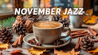 November Jazz ☕ Bossa Nova Jazz for Sweet Autumn to Study work and relax [upl. by Bessy]