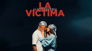 La Nueva Escuela  La Victima Video Oficial [upl. by Adnohr]