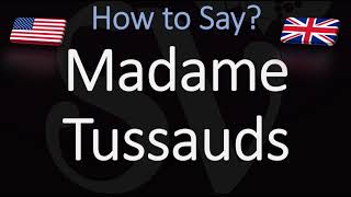 How to Pronounce Madame Tussauds Museum CORRECTLY [upl. by Balkin698]