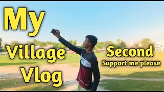 My Second Vlog The Second Village Vlog A Tale of Villages [upl. by Eadahc325]