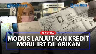 Hatihati Modus Over Kredit Mobil IRT Digelapkan Oknum Agen [upl. by Noslrac]