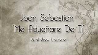 Joan Sebastian  Me Adueñare De Ti Con Letra [upl. by Strohbehn]