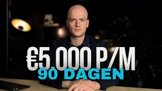 Hoe Je €5000 PM Verdient in 90 Dagen Zonder Je Leven Op Te Offeren [upl. by Valtin]