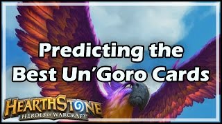 Hearthstone Predicting the Best Un’Goro Cards [upl. by Ikcim407]