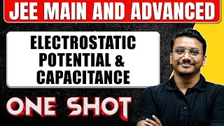 Electrostatic Potential amp Capacitance in One Shot All Concepts amp PYQs Covered  JEE Main amp Advanced [upl. by Blanca]