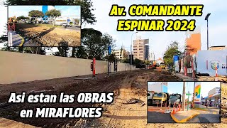 OBRAS en la AV COMANDANTE ESPINAR en MIRAFLORES  Remodelación COMPLETA  Noviembre 2024 [upl. by Woermer]