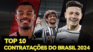 ️️⚽️TOP 10 CONTRATAÇÕES DO FUTEBOL BRASILEIRO EM 2024 [upl. by Nudnarb]