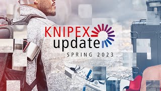 KNIPEXupdate Spring 2023 [upl. by Nylkoorb]