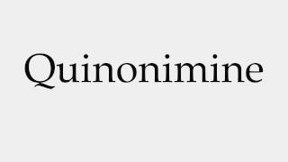 How to Pronounce Quinonimine [upl. by Paulina]