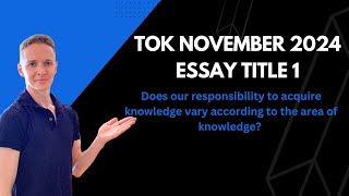 ToK November 2024 Essay Title 1 [upl. by Dlared]