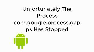 FIX Unfortunately The Process comgoogleprocessgapps Has Stopped UPDATED [upl. by Aikit]