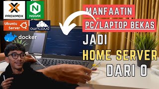 Tutorial Bikin HOME SERVER Sendiri Untuk Pemula [upl. by Eseer]