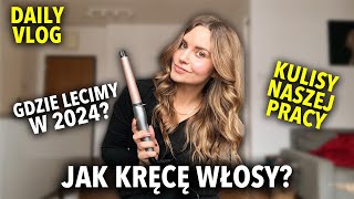 DAILY VLOG jak kręcę włosy  loki lokówką kulisy naszej pracy pierwsza podróż w 2024Życie Sonixa [upl. by Ahras]