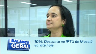 10 Desconto no IPTU de Maceió vai até hoje [upl. by Laurel]