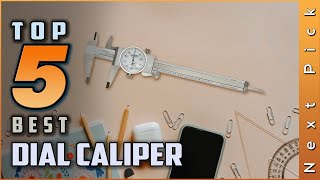 Top 5 Best Dial Calipers Review  For Precision Measuring 2024 [upl. by Kerrill]