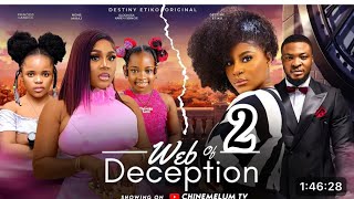 WEB OF DECEPTION 2updates DESTINY ETIKONONS MIRAJPRINCESS CANDICEKAREN 2024 latest movie [upl. by Novyart]