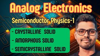 Analog Electronics Complete Course  Semiconductor Physics  EBS [upl. by Garnette300]